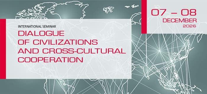 Registration for the XVIII International Seminar “Dialogue of Civilizations and Cross-Cultural Cooperation” is open